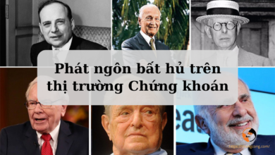 9 PHÁT NGÔN BẤT HỦ TRÊN THỊ TRƯỜNG CHỨNG KHOÁN