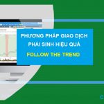 PHƯƠNG PHÁP GIAO DỊCH PHÁI SINH HIỆU QUẢ